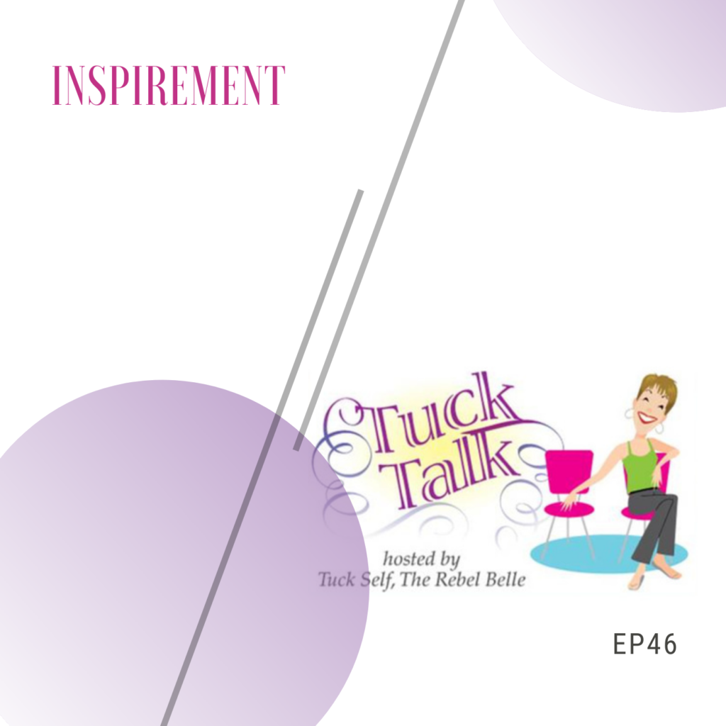 inspirement podcast graphic tuck talk